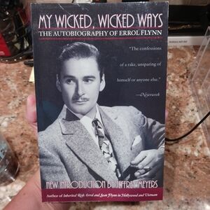 My Wicked, Wicked Ways: The Autobiography of Errol Flynn - Paperback - GOOD